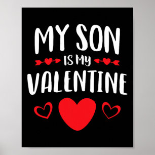 Cute My Son Is My Valentine Mum Dad Valentine's Da Poster