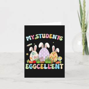 Cute My Students Are Eggcellent Teacher Easter Bun Card