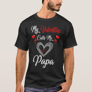 Cute My Valentine Calls Me Papa Shirt Valentines D