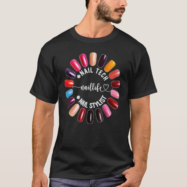 Cute Naillife Graphic Tees Nail Stylist Nail Tech  (Front)