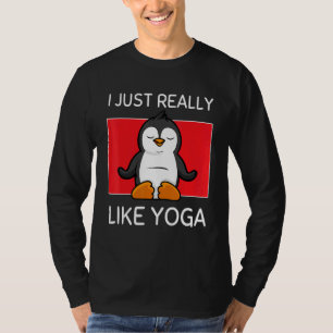 Cute Namaste Pinguin I Just Really Like Yoga Pilat T-Shirt
