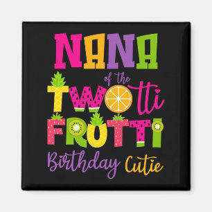 Cute Nana Twotii Frutti Birthday Family 2nd Magnet