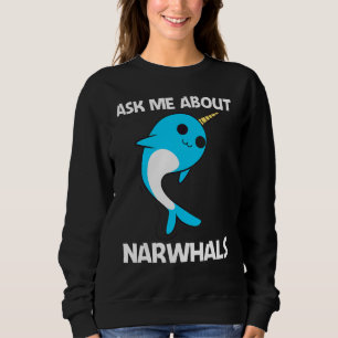 Cute Narwhal For Men Women Narwhale Narwhal Tusk   Sweatshirt