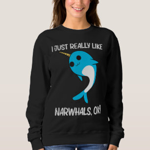Cute Narwhal For Men Women Narwhale Narwhal Tusk Sweatshirt