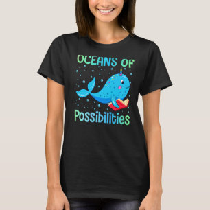 Cute Narwhal Oceans Of Possibilities Summer Readin T-Shirt