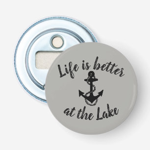 cute nautical LIFE IS BETTER AT THE LAKE anchor   Bottle Opener