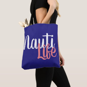 cute, nautical NAUTI LIFE   Tote Bag