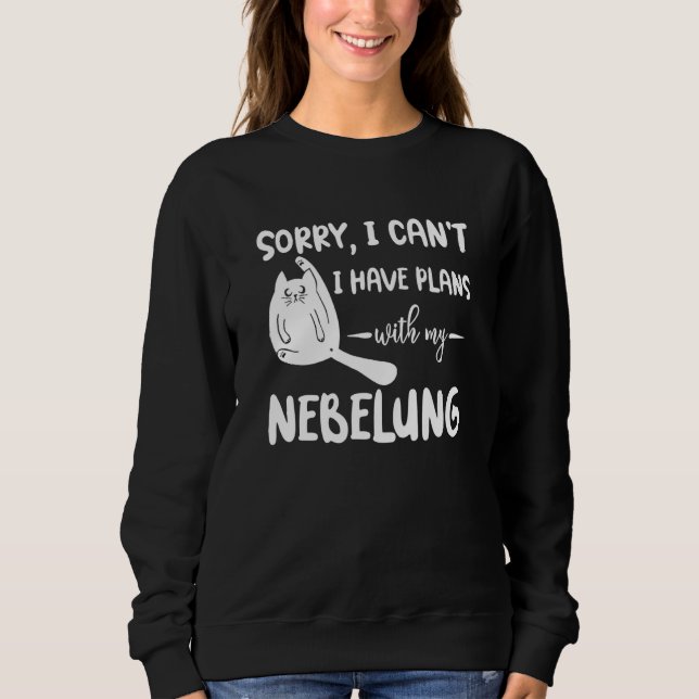 Cute Nebelung Cat  Plans  Funny Cat Mum  Idea Sweatshirt (Front)