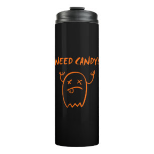 Cute Need Candy Halloween Ghost Dark Monotone Thermal Tumbler