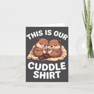 Cute Nesting Beavers This Is Our Cuddle  Card