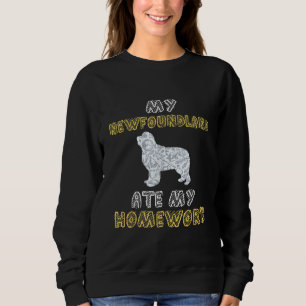 Cute Newfie   My Newfoundland Ate My Homework Sweatshirt