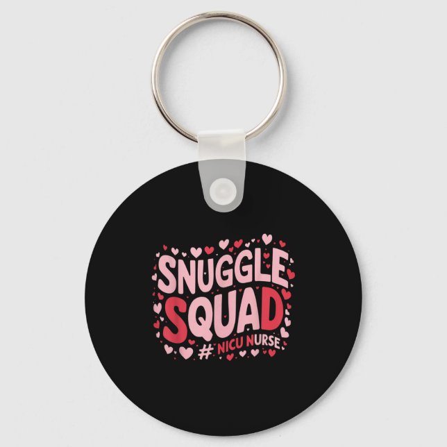 Cute Nicu Nurse Valentines Day Snuggle Squad Neona Key Ring (Front)