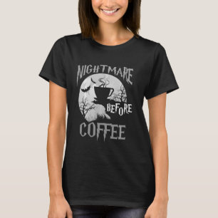 Cute Nightmare Before Coffee Halloween Funny Mug T-Shirt