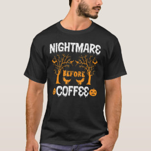Cute Nightmare Before Coffee Halloween Mug T-Shirt