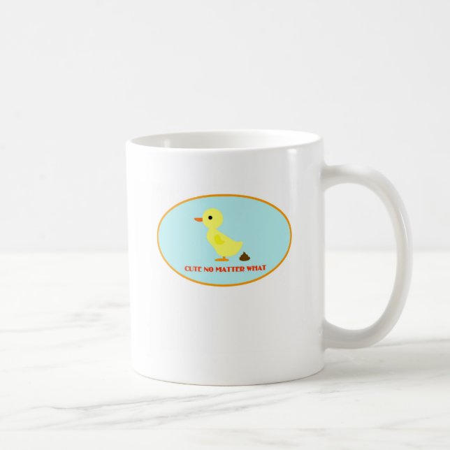 Cute No Matter What Coffee Mug (Right)