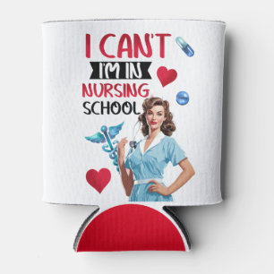 Cute Nostalgic Nurse_ I'm in Nursing School Can Cooler