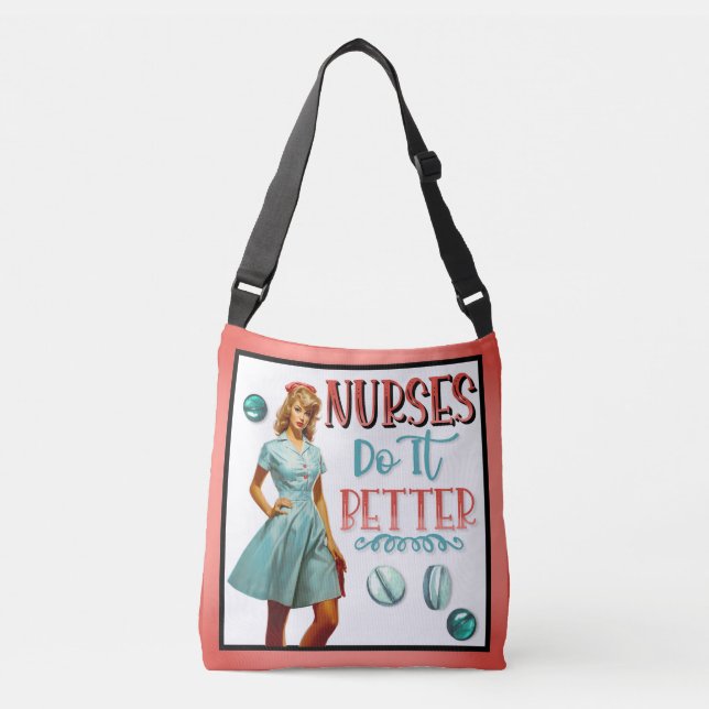 Cute Nostalgic Nurse Pinup_ Nurses Do It Better Crossbody Bag (Front)