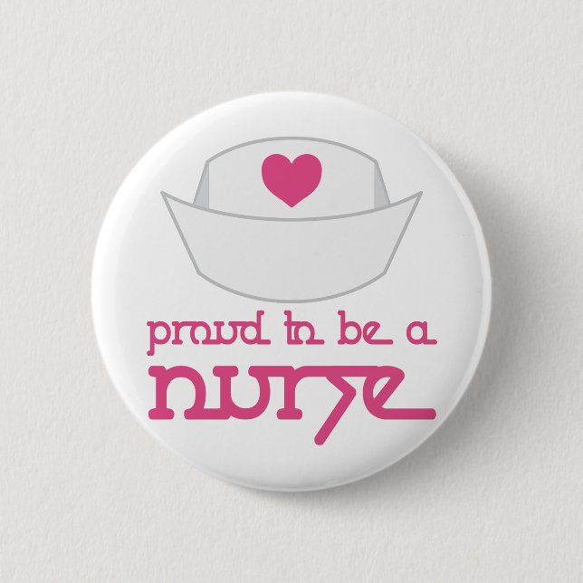 Cute Nurse Cap Proud To Be A Nurse Gift 6 Cm Round Badge (Front)