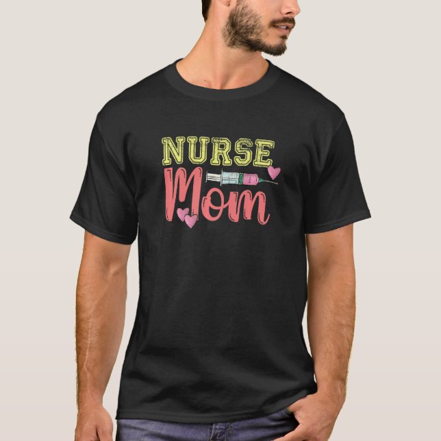 Cute Nurse Mom  Mother RN CNA LPN Nurses T-Shirt (Front)