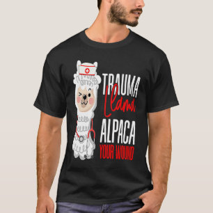 Cute Nurse Paramedic EMT Alpaca Your Wound Trauma  T-Shirt