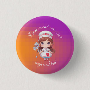 Cute Nurse with French Greeting Badge Button