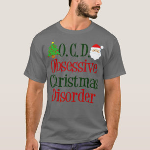 Cute Obsessive Christmas Disorder T-Shirt