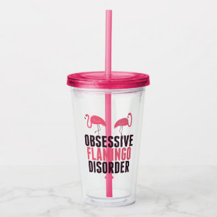 Cute Obsessive Flamingo Disorder Acrylic Tumbler