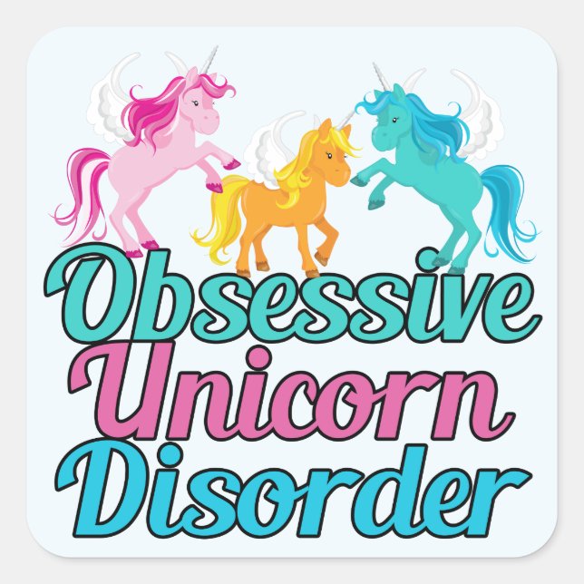 Cute Obsessive Unicorn Disorder Square Sticker (Front)