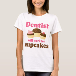 Cute Occupation Chocolate Cupcakes Dentist T-Shirt