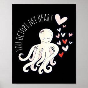 Cute Octopus, You Octo My Heart, Valentine  Poster