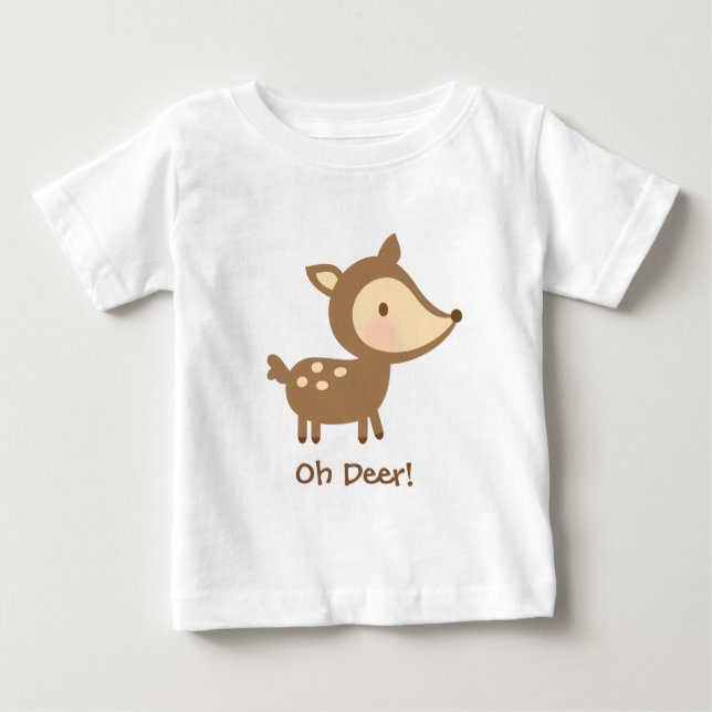 Cute Oh Deer Pun Humour For Babies Baby T-Shirt (Front)
