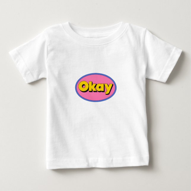 Cute “Okay” Graphic Toddler T-Shirt (Front)