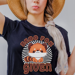 Cute Orange Fox Funny Foxes Puns Zero Fox Given T-Shirt