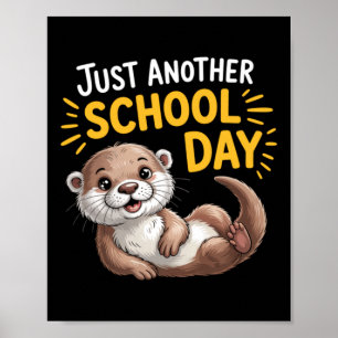 Cute Otter Another School Day Cartoon Design Poster