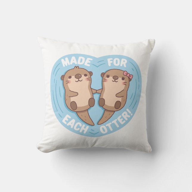 Cute Otter Couple, Made For Each Otter Love Pun Cushion (Front)
