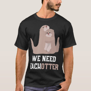 Cute Otter Couple Valentines Day Gift Otter T-Shirt