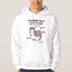Cute Otter Explanation Anatomy Of An Otter Hoodie