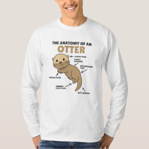 Cute Otter Explanation Anatomy Of An Otter T-Shirt