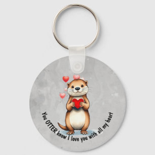 Cute Otter I love YOU with all my Heart Key Ring