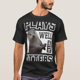 Cute Otter  Plays Well With Otters  Women Kids T-Shirt