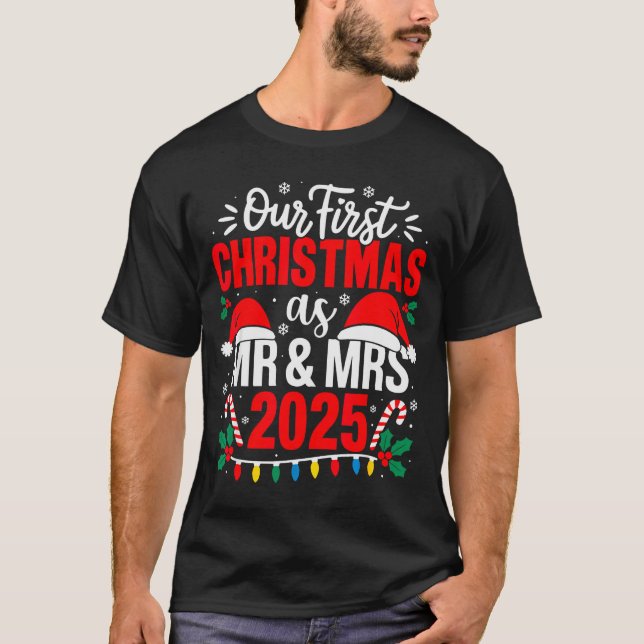 Cute Our First Christmas As Mr &amp; Mrs 2025 Coup T-Shirt (Front)