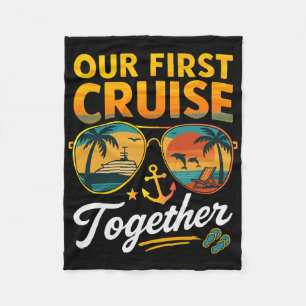 Cute Our First Cruise Together Matching Couple Fam Fleece Blanket