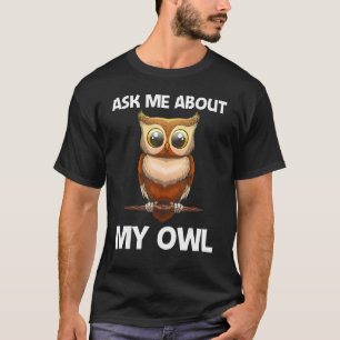 Cute Owl For Men Women Nocturnal Night Bird Owl   T-Shirt