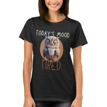 Cute Owl Humour Tired Womens