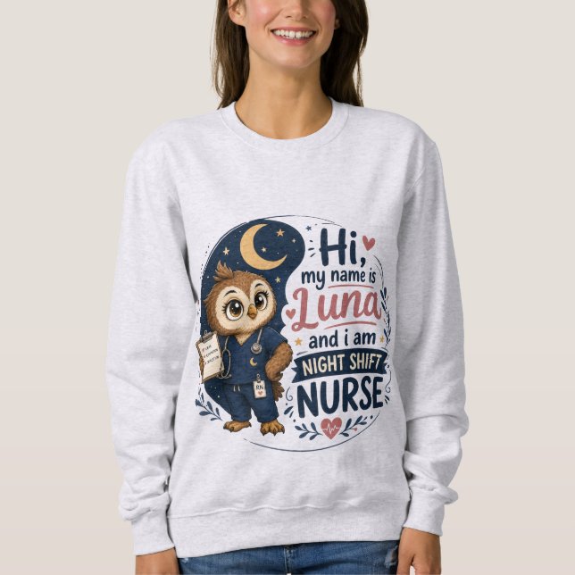 Cute Owl Night Shift Nurse RN Illustration  Sweatshirt (Front)