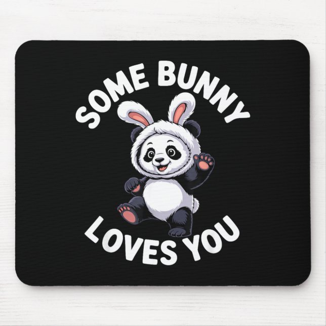 Cute Panda Bunny Easter Some Bunny Loves You  Mouse Pad (Front)