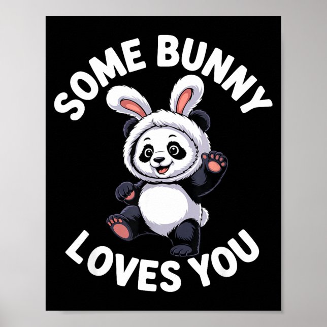 Cute Panda Bunny Easter Some Bunny Loves You  Poster (Front)