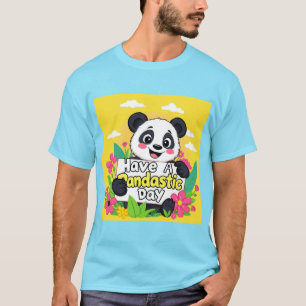 Cute Panda "Have A Pandastic Day" T-Shirt