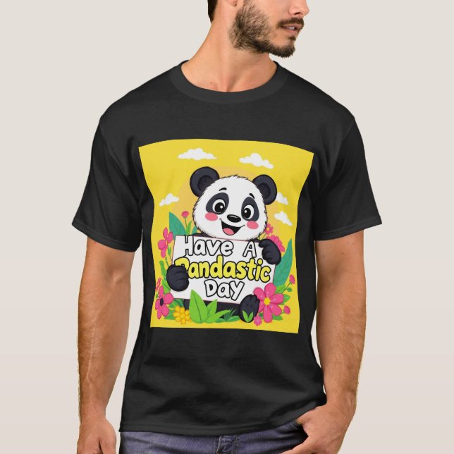 Cute Panda "Have A Pandastic Day"   T-Shirt (Front)