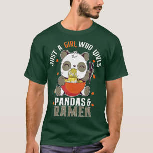 Cute Panda Just A Girl Who Loves Pandas and Ramen T-Shirt